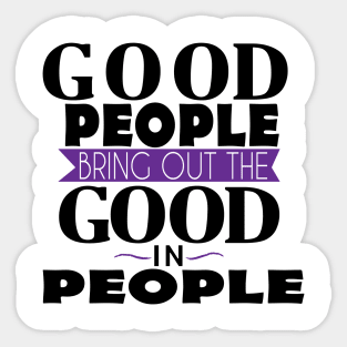 Good People Sticker